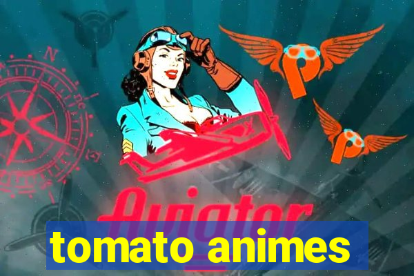 tomato animes